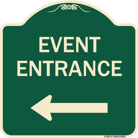 Signmission N Event Entrance With Left Arrow Heavy-Gauge Aluminum Architectural Sign, 18" H, G-1818-23865 A-DES-G-1818-23865